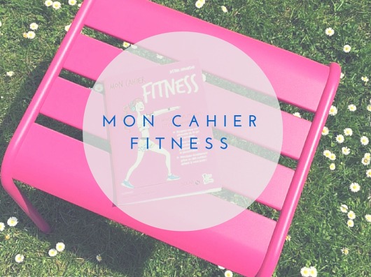 Le Cahier Fitness de Justine Andanson
