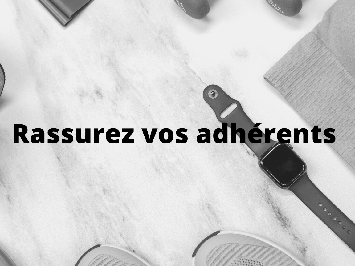 Managers de club, 4 best practices pour rassurer vos adhérents en période covid !